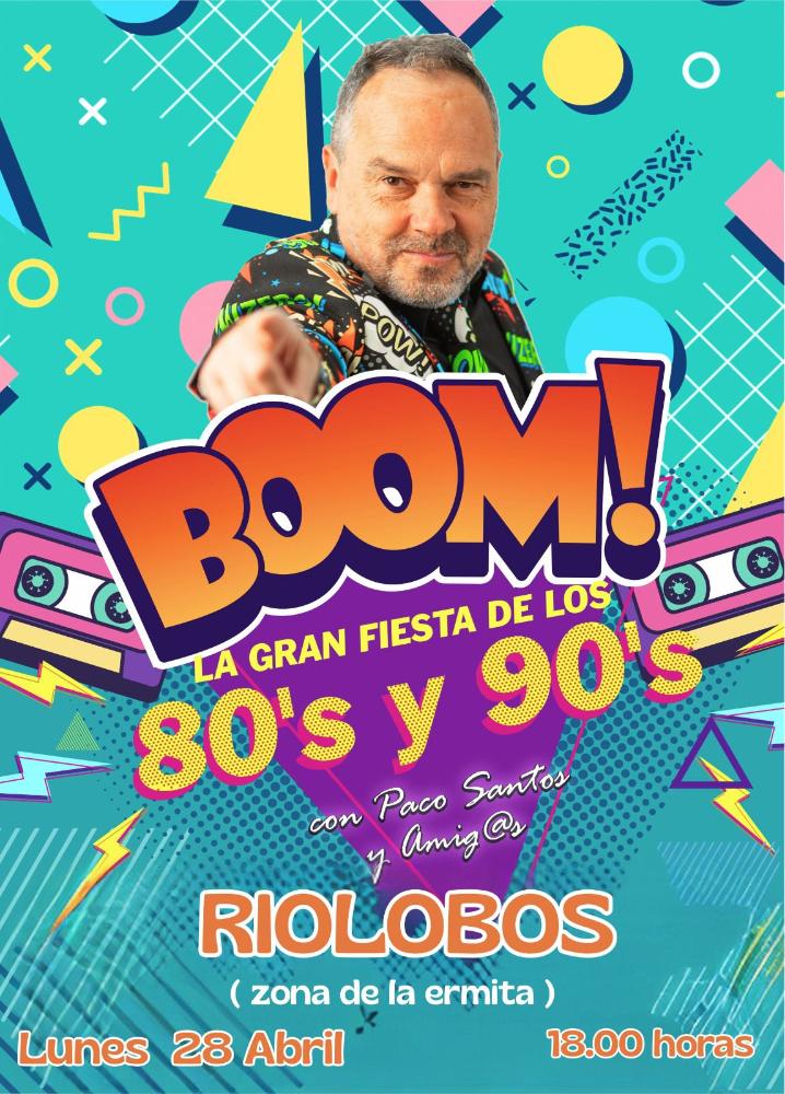 Imagen 28 de Abril - Boom! La gran fiesta de los 80 y 90